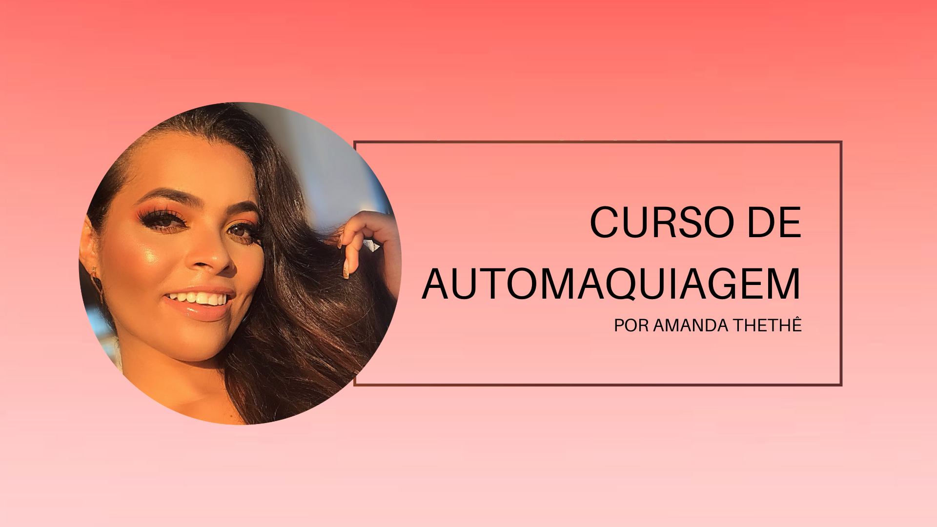 CURSO DE AUTOMAQUIAGEM